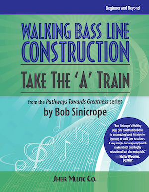 Walking Bass Line Construction - Take the 'A' Train