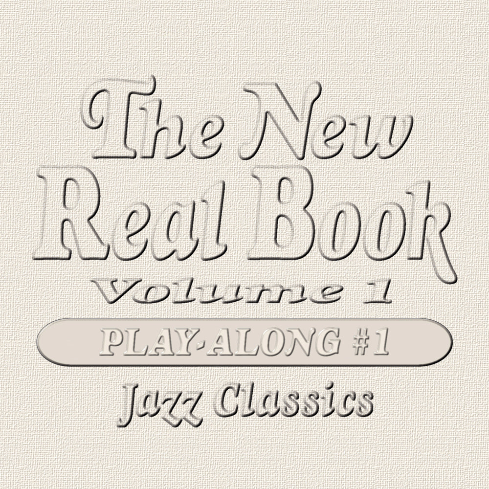 New Real Book - Play Along CD #1 (Jazz Classics)