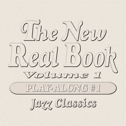 New Real Book - Play Along CD #1 (Jazz Classics)