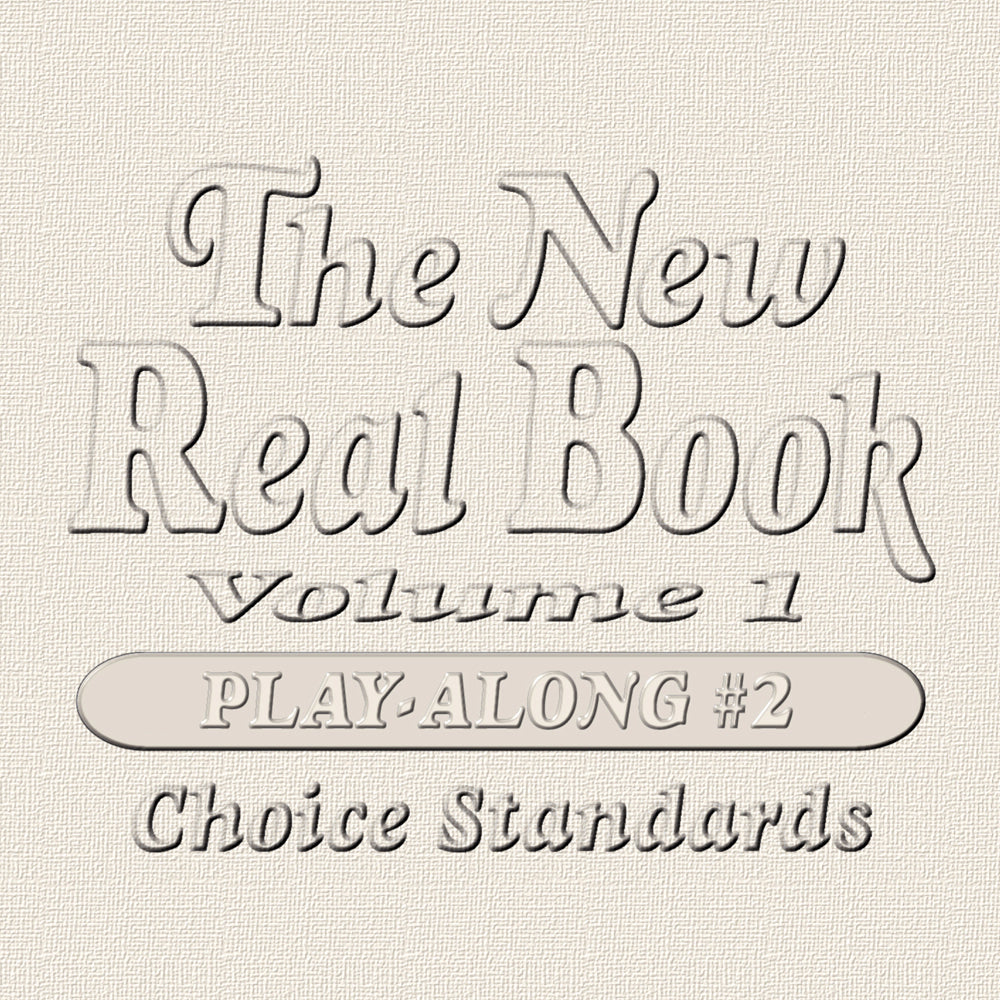 New Real Book - Play Along CD #2 (Choice Standards)